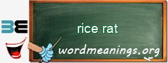 WordMeaning blackboard for rice rat